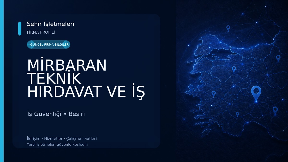 MİRBARAN TEKNİK HIRDAVAT VE İŞ GÜVENLİĞİ İş Güvenliği