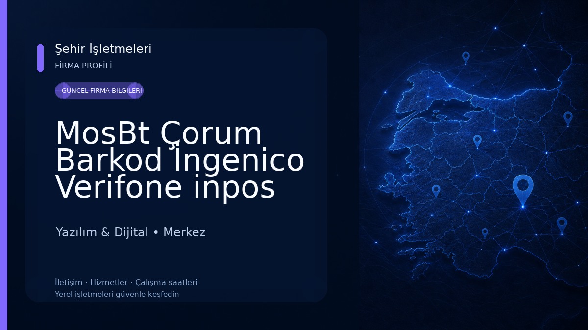 MosBt Çorum Barkod İngenico Verifone inpos Paygo Hugin Yetkili Servisi Yazılım & Dijital