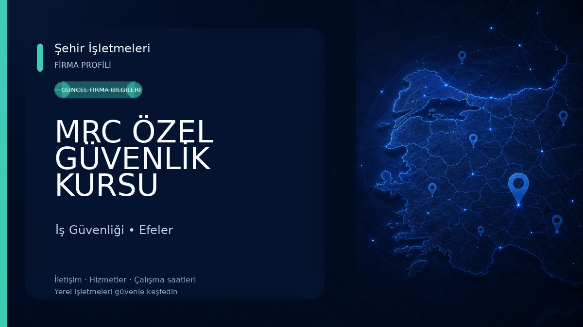 MRC ÖZEL GÜVENLİK KURSU İş Güvenliği