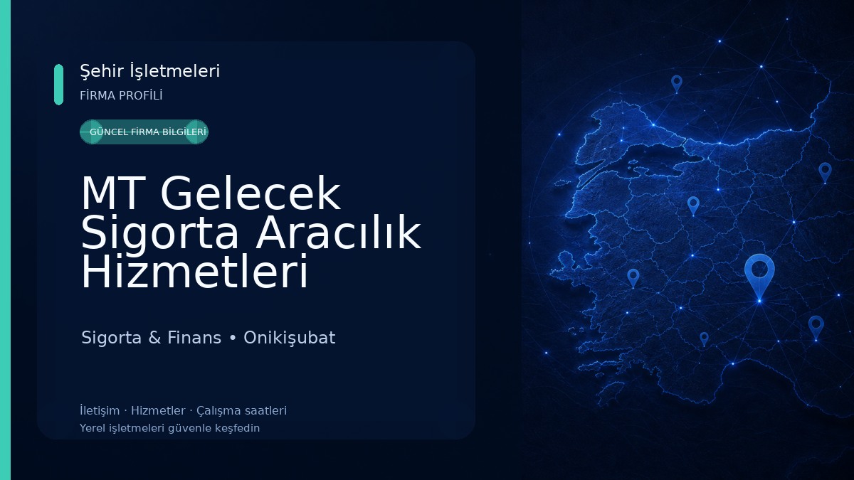 MT Gelecek Sigorta Aracılık Hizmetleri Limited Şirketi 