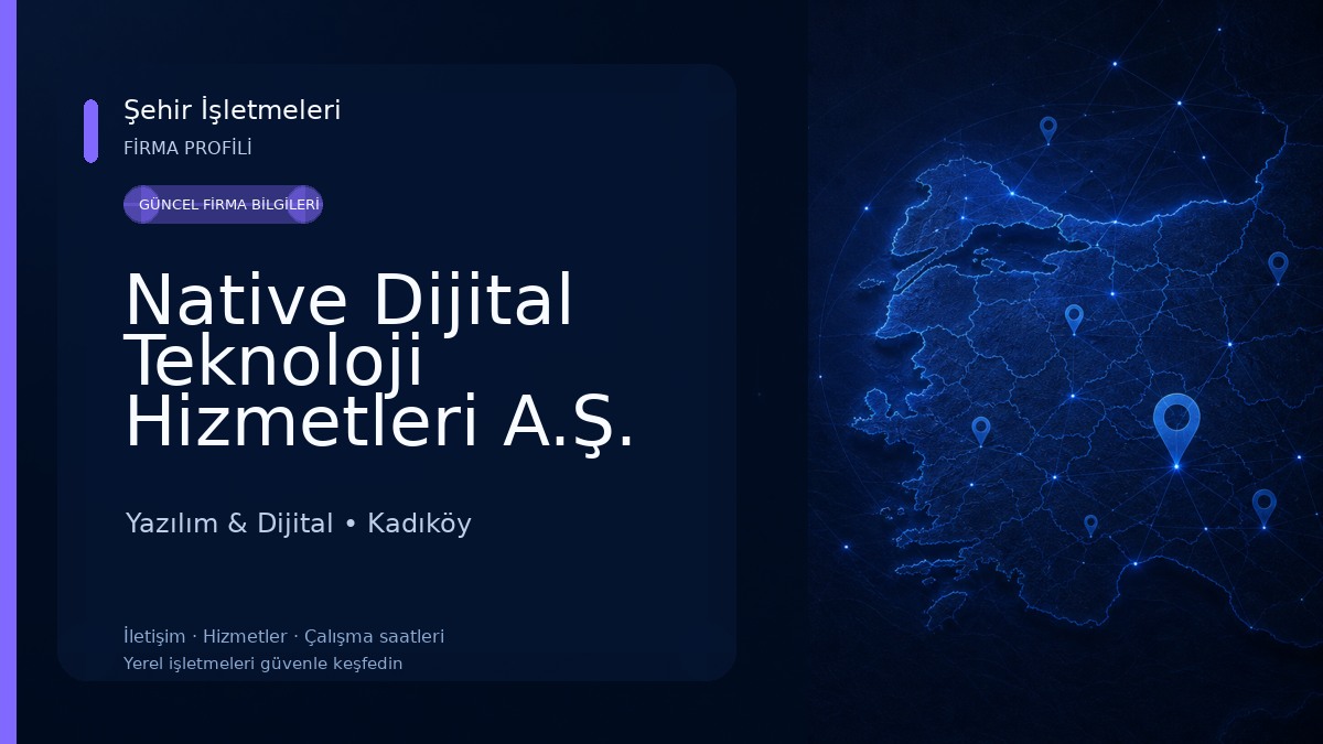 Native Dijital Teknoloji Hizmetleri A.Ş. Yazılım & Dijital