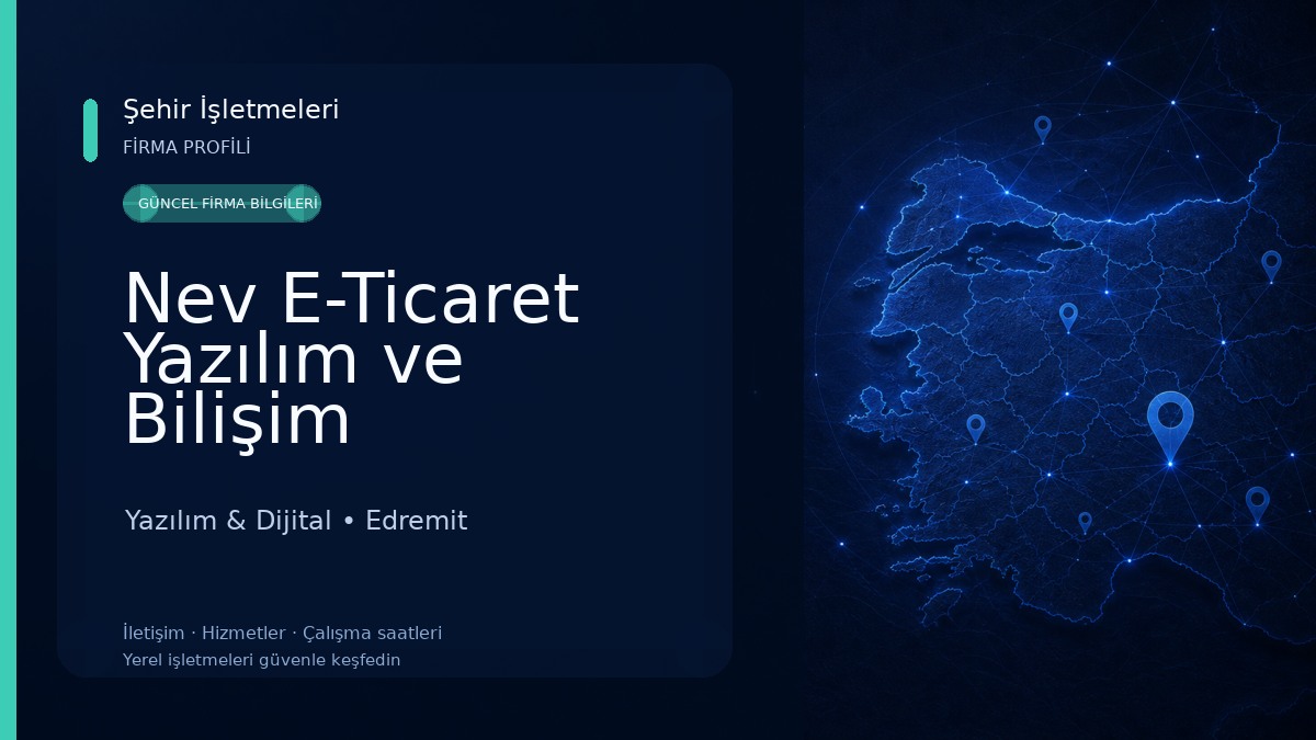 Nev E-Ticaret Yazılım ve Bilişim Teknolojileri Ltd. Şti. Yazılım & Dijital