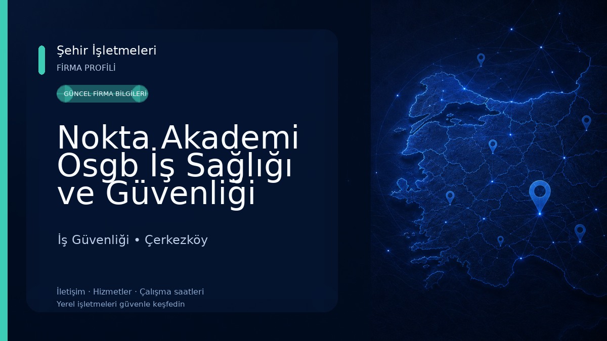 Nokta Akademi Osgb İş Sağlığı ve Güvenliği Merkezi İş Güvenliği