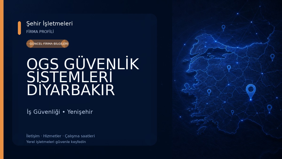 OGS GÜVENLİK SİSTEMLERİ DİYARBAKIR