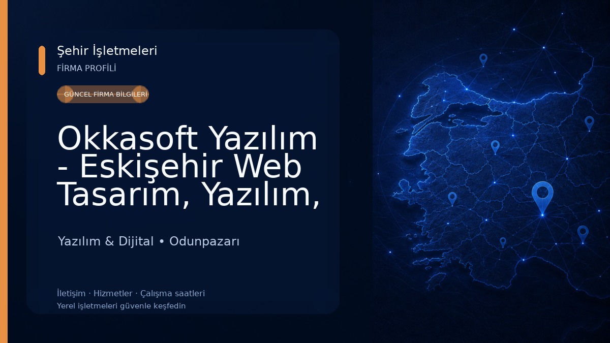 Okkasoft Yazılım - Eskişehir Web Tasarım, Yazılım, Mobil Uygulama Yazılım & Dijital