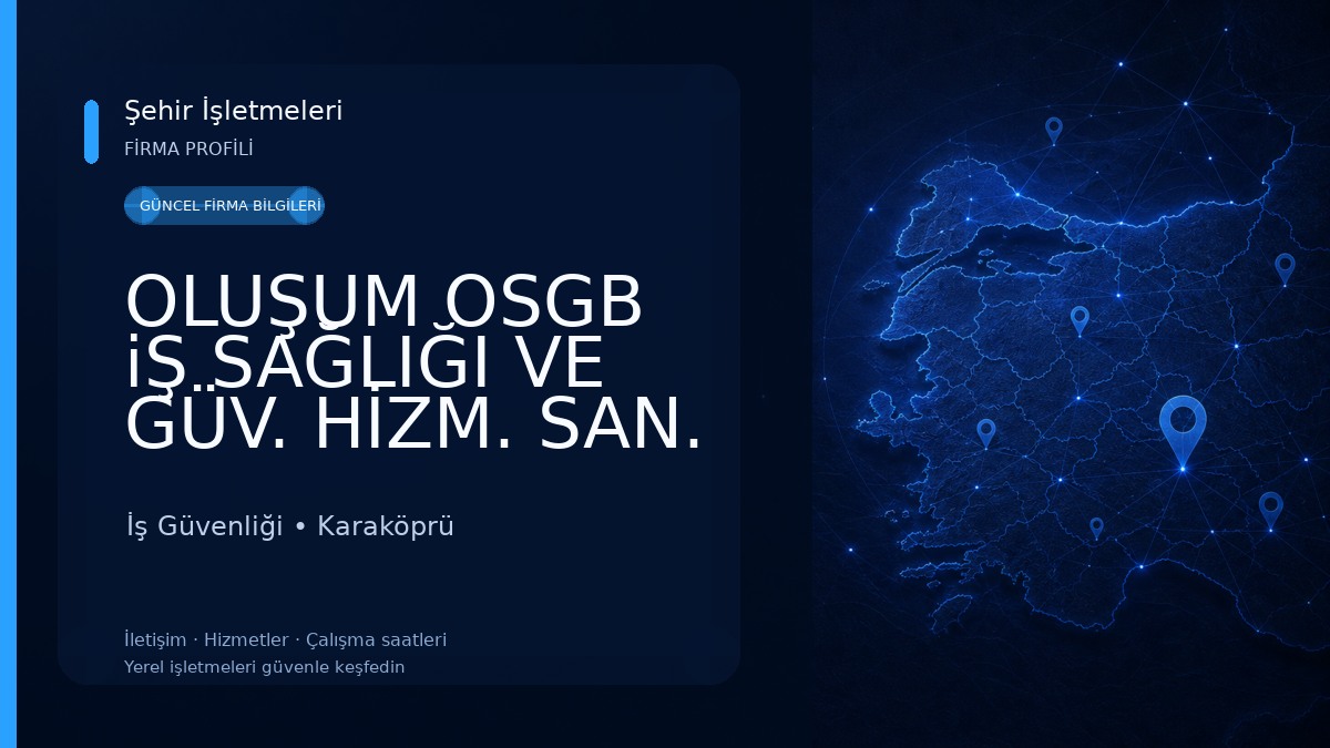 OLUŞUM OSGB iŞ SAĞLIĞI VE GÜV. HİZM. SAN. TİC. LTD. ŞTİ. İş Güvenliği