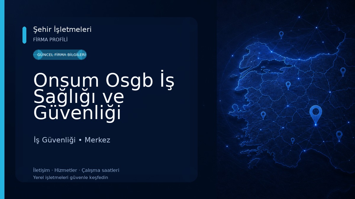 Onsum Osgb İş Sağlığı ve Güvenliği