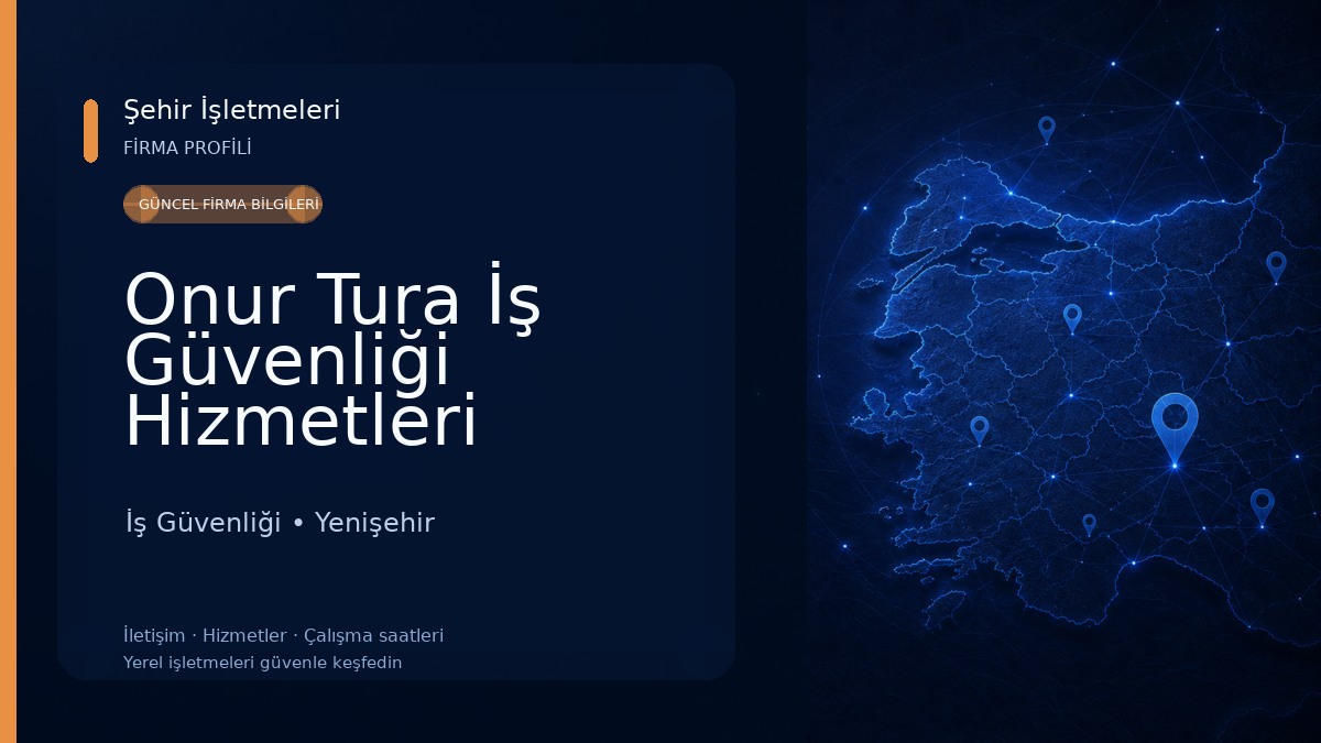 Onur Tura İş Güvenliği Hizmetleri Mersin İş Güvenliği