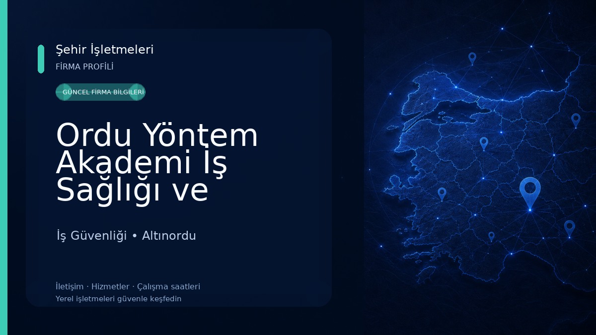 Ordu Yöntem Akademi İş Sağlığı ve Güvenliği Eğitim Merkezi İş Güvenliği