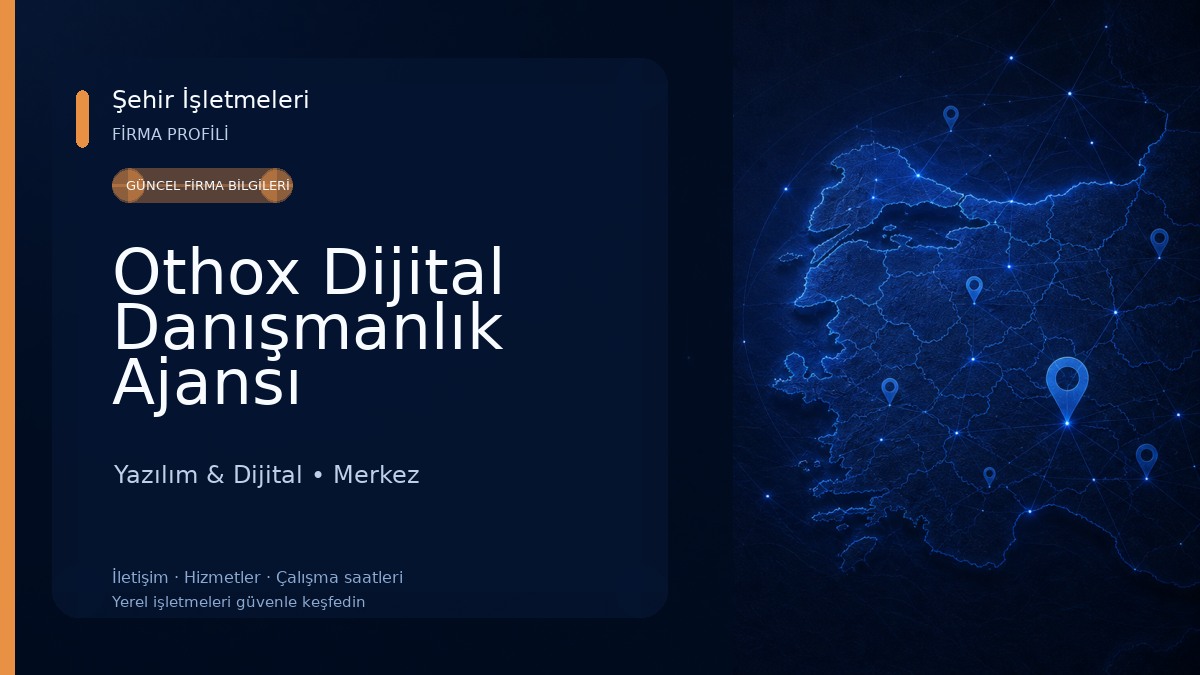 Othox Dijital Danışmanlık Ajansı Yazılım & Dijital