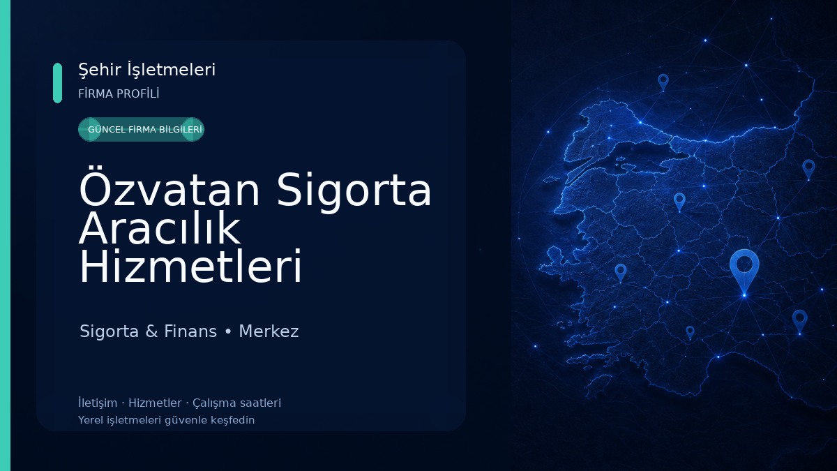 Özvatan Sigorta Aracılık Hizmetleri Ticaret Ltd.Şti. Sigorta & Finans