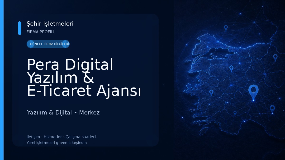 Pera Digital Yazılım & E-Ticaret Ajansı Yazılım & Dijital