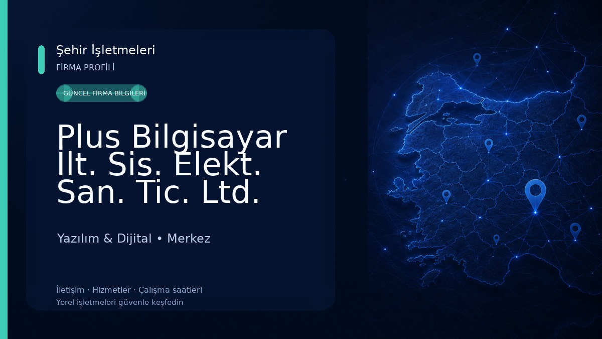 Plus Bilgisayar İlt. Sis. Elekt. San. Tic. Ltd. Şti. Yazılım & Dijital