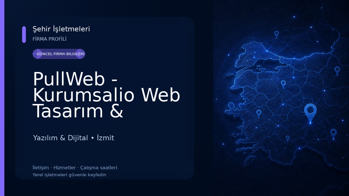 PullWeb - Kurumsalio Web Tasarım & Grafik Tasarım Hizmetleri Yazılım & Dijital