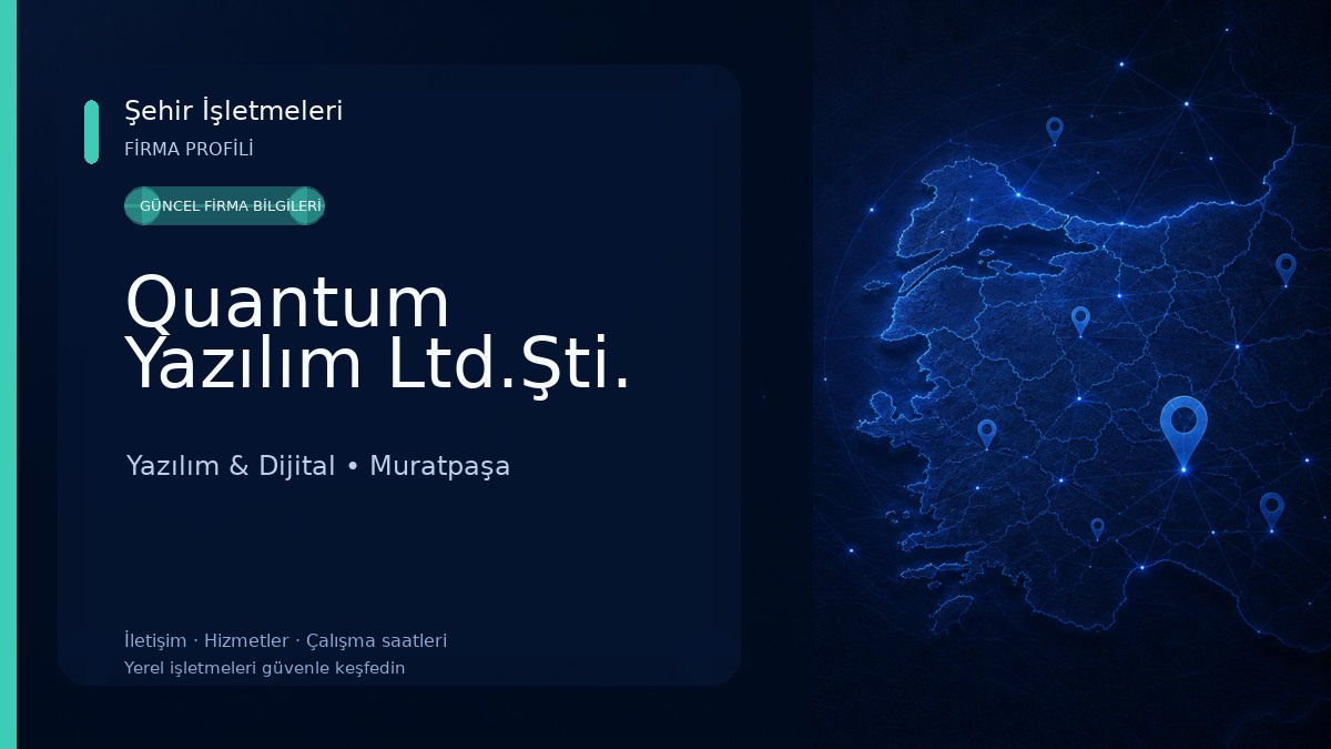 Quantum Yazılım Ltd.Şti. Yazılım & Dijital