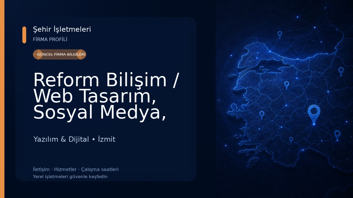 Reform Bilişim / Web Tasarım, Sosyal Medya, E-Ticaret, Kurumsal Kimlik 