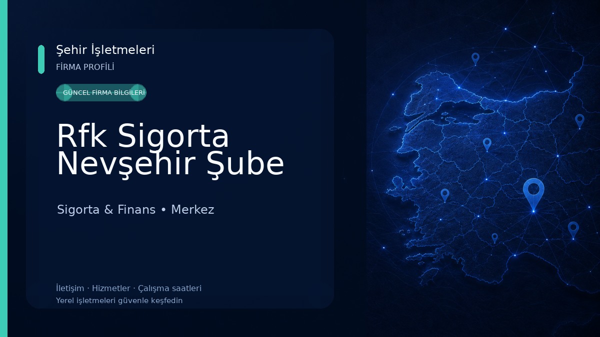 Rfk Sigorta Nevşehir Şube Sigorta & Finans