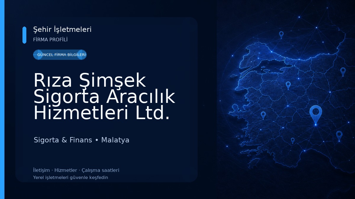Rıza Şimşek Sigorta Aracılık Hizmetleri Ltd. Şti. 