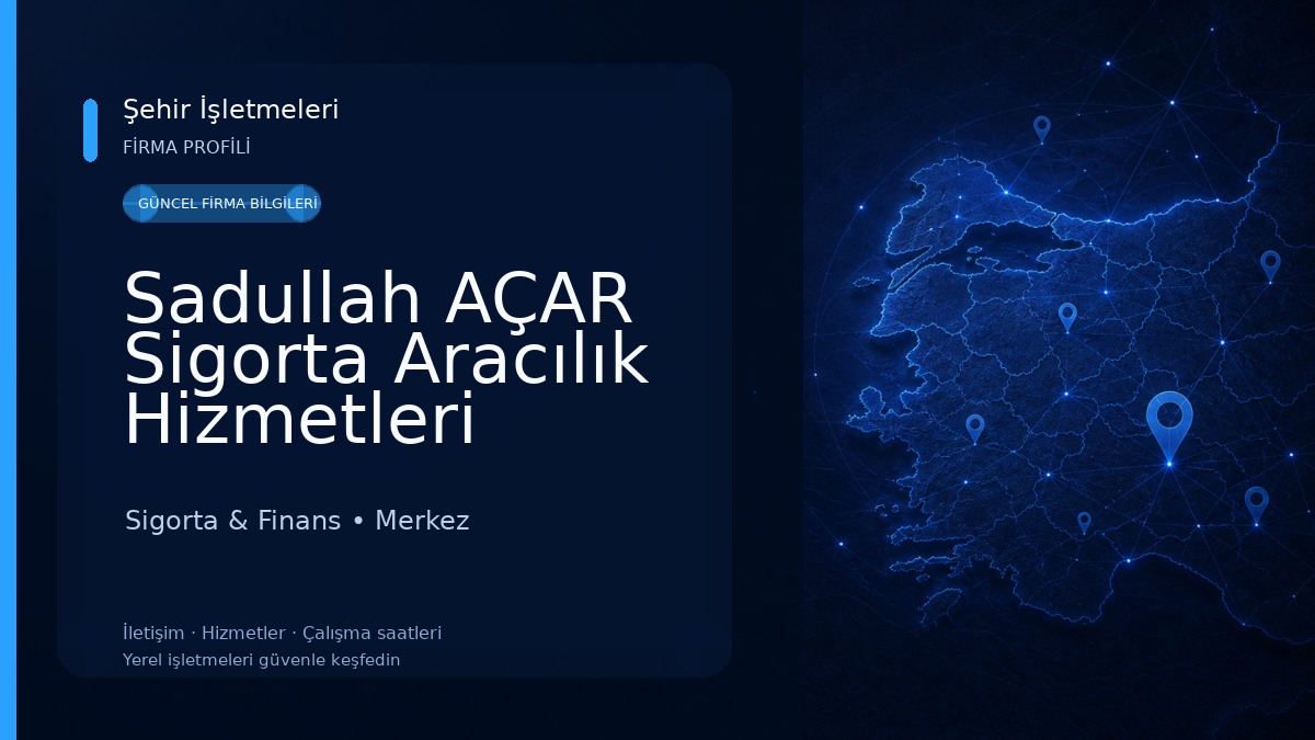 Sadullah AÇAR Sigorta Aracılık Hizmetleri Sigorta & Finans