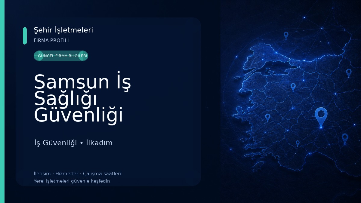 Samsun İş Sağlığı Güvenliği İş Güvenliği