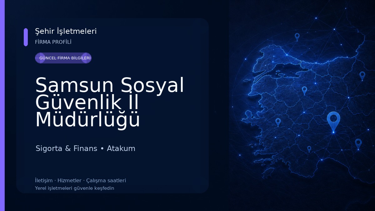 Samsun Sosyal Güvenlik İl Müdürlüğü Sigorta & Finans