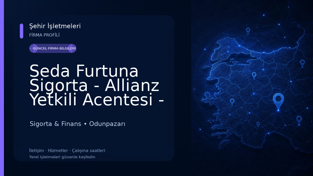 Seda Furtuna Sigorta - Allianz Yetkili Acentesi - Eskişehir 