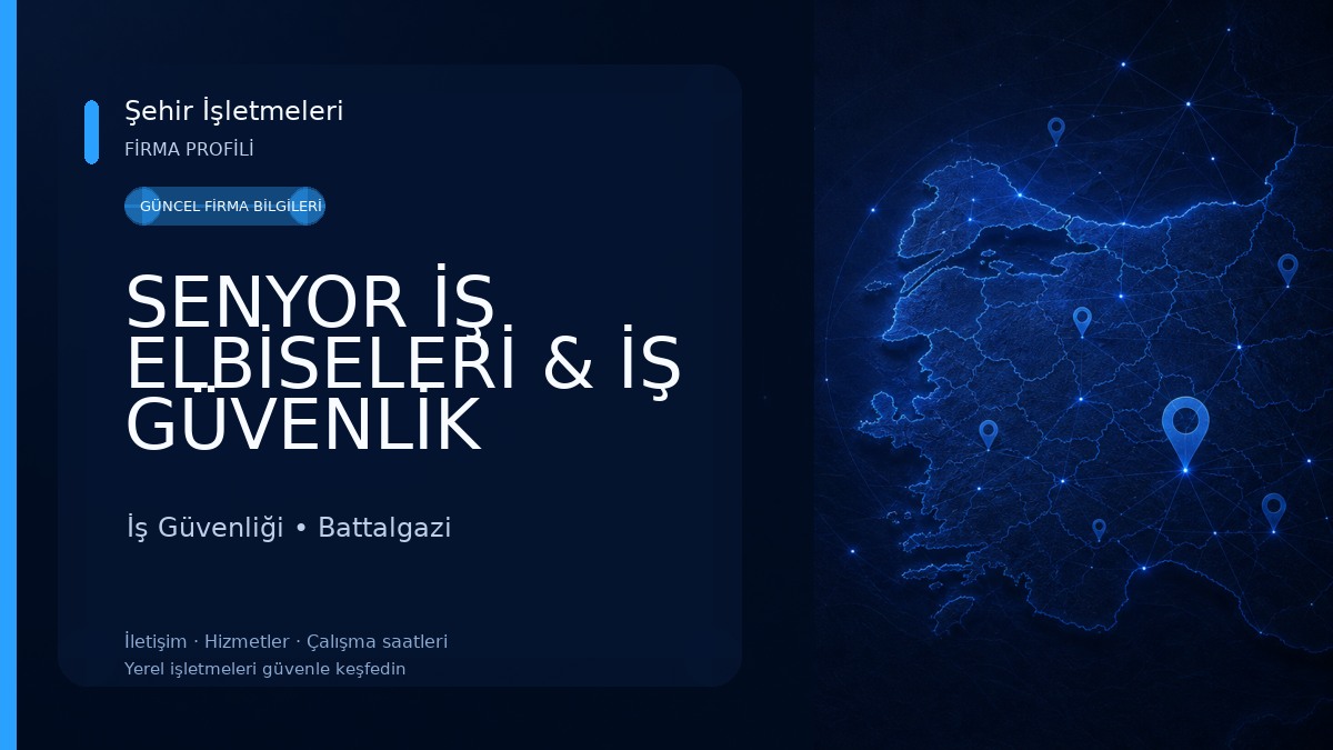 SENYOR İŞ ELBİSELERİ & İŞ GÜVENLİK MALZEMELERİ İş Güvenliği