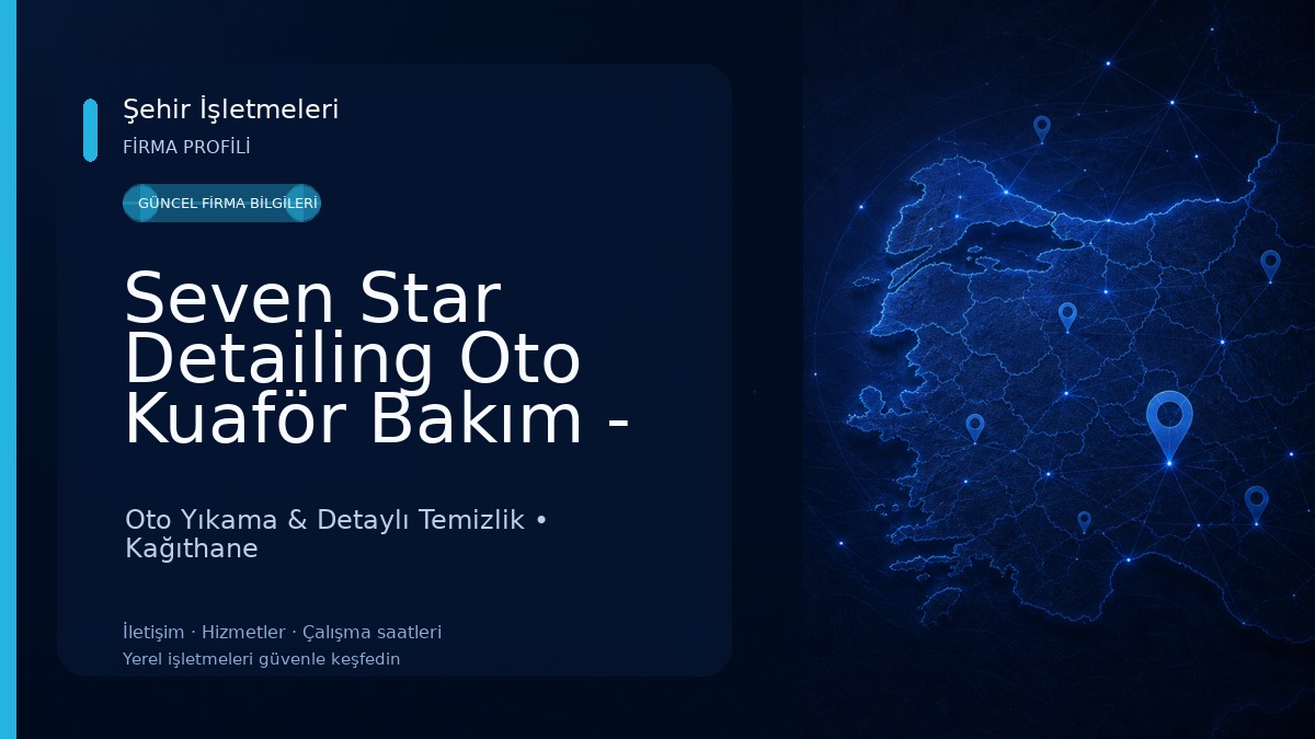 Seven Star Detailing Oto Kuaför Bakım - Boya Koruma - Seramik Kaplama - Göçük Düzeltme Mini Onarım Oto Yıkama & Detaylı Temizlik