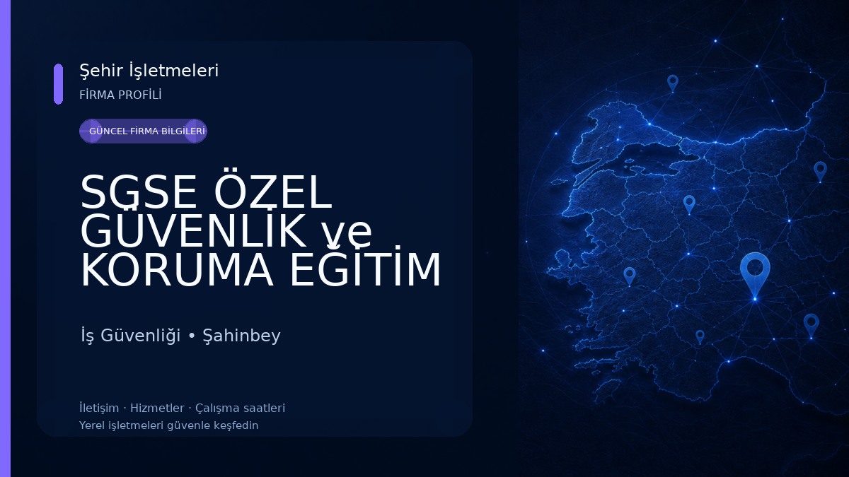 SGSE ÖZEL GÜVENLİK ve KORUMA EĞİTİM HİZMETLERİ LTD.ŞTİ.