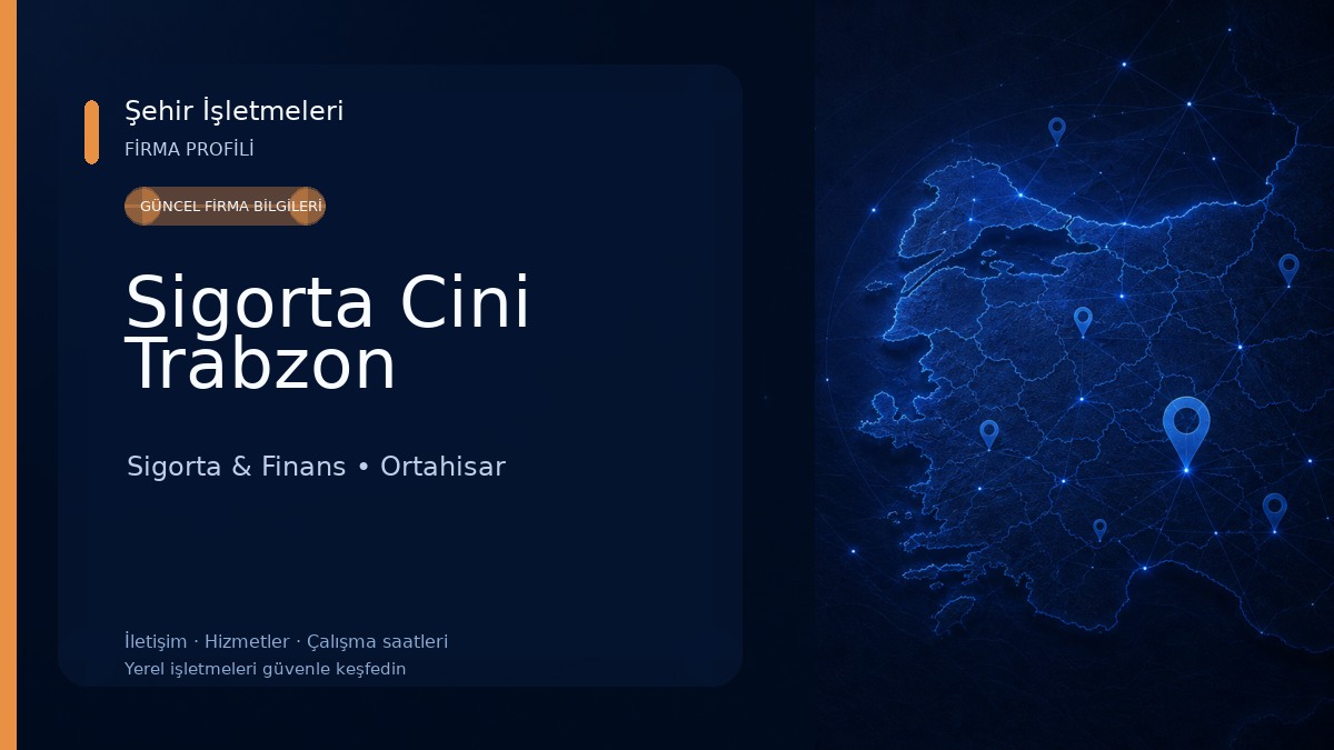 Sigorta Cini Trabzon Sigorta & Finans