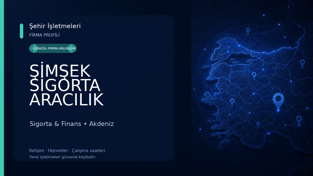 ŞİMŞEK SİGORTA ARACILIK HİZMETLERİ LTD. ŞTİ. Sigorta & Finans