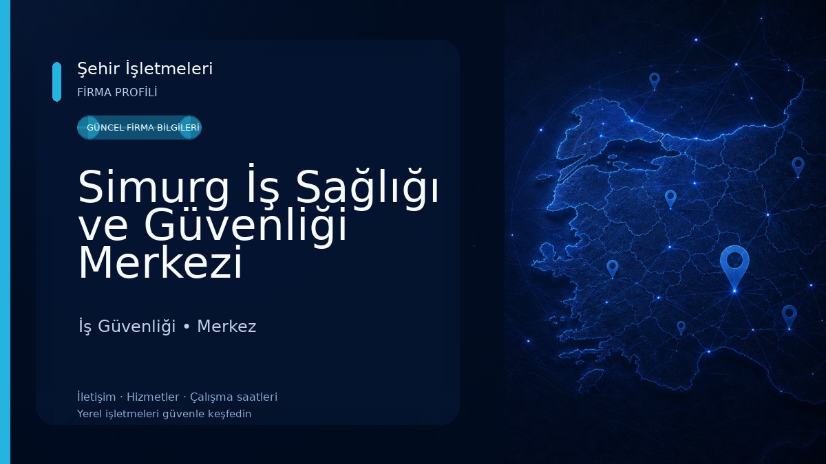 Simurg İş Sağlığı ve Güvenliği Merkezi