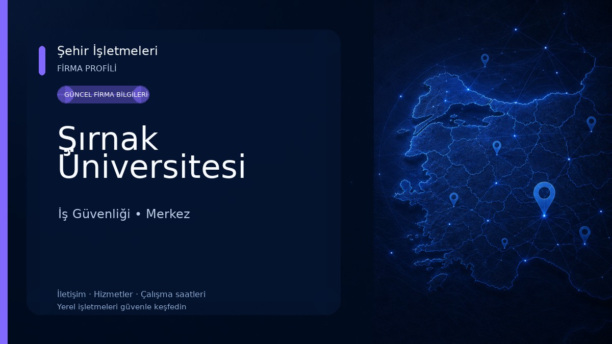 Şırnak Üniversitesi İş Güvenliği