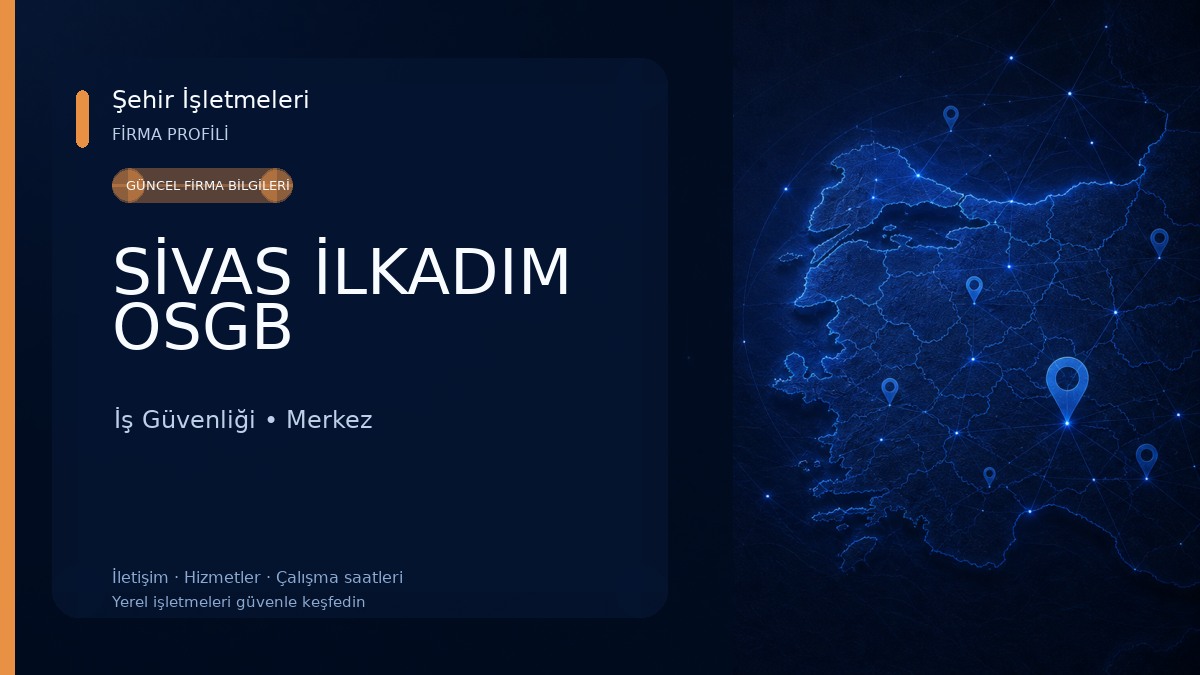 SİVAS İLKADIM OSGB İş Güvenliği