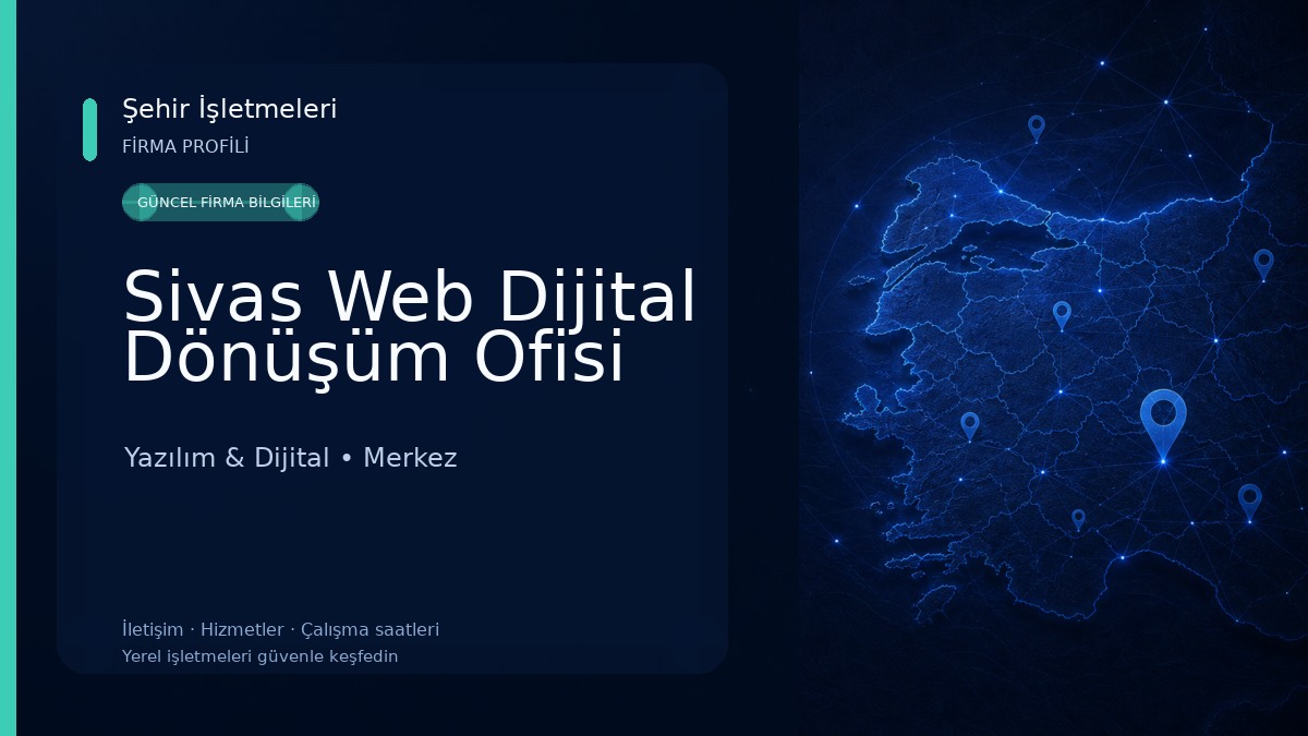Sivas Web Dijital Dönüşüm Ofisi Yazılım & Dijital