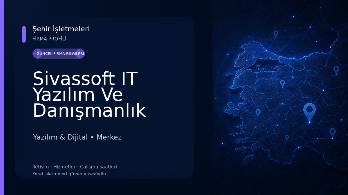 Sivassoft IT Yazılım Ve Danışmanlık Hizmetleri 