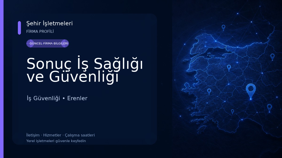 Sonuç İş Sağlığı ve Güvenliği İş Güvenliği
