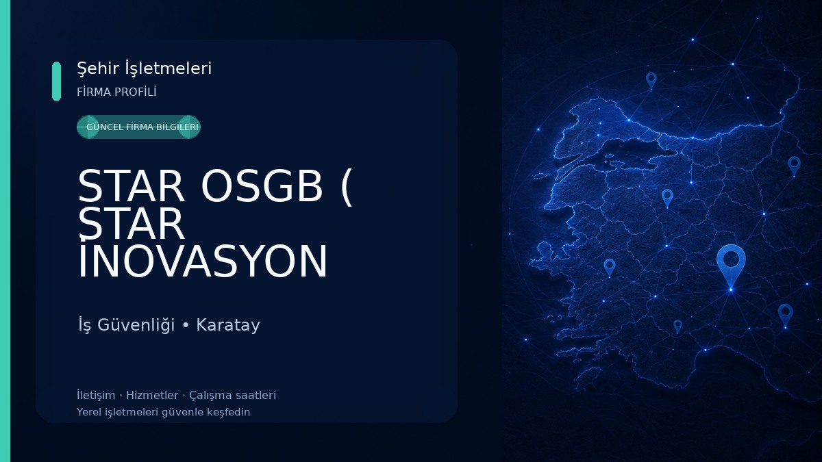 STAR OSGB ( STAR İNOVASYON MÜHENDİSLİK EĞİTİM DANIŞMANLIK A.Ş. )