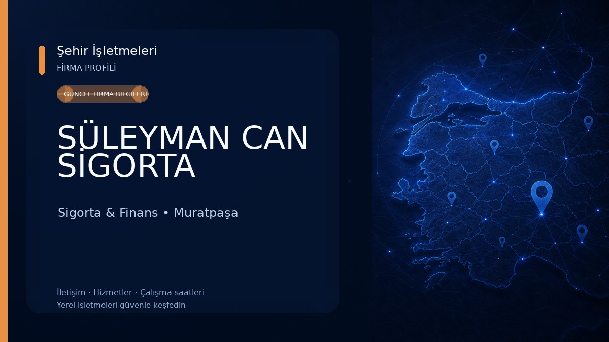 SÜLEYMAN CAN SİGORTA Sigorta & Finans