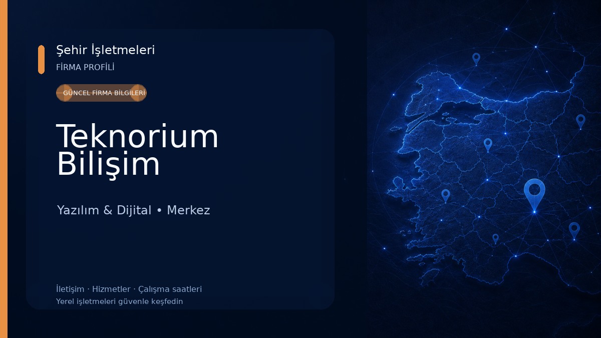 Teknorium Bilişim Yazılım & Dijital