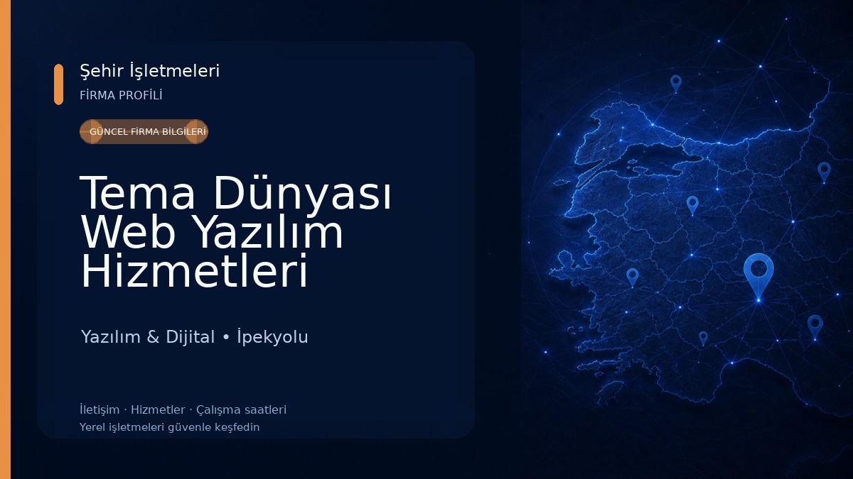 Tema Dünyası Web Yazılım Hizmetleri Yazılım & Dijital