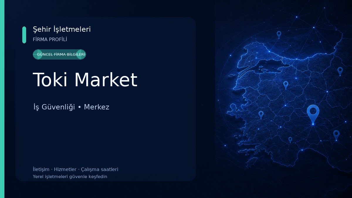 Toki Market İş Güvenliği