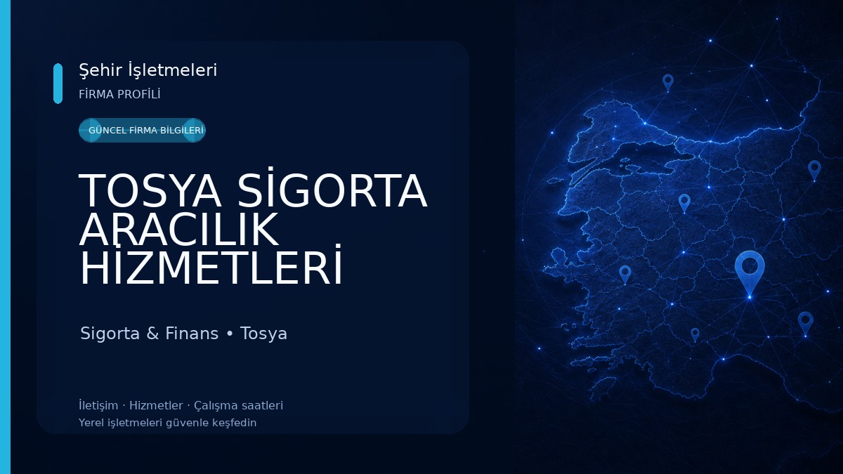 TOSYA SİGORTA ARACILIK HİZMETLERİ Sigorta & Finans