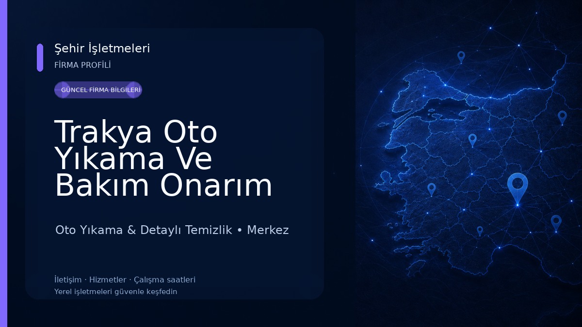 Trakya Oto Yıkama Ve Bakım Onarım Servisi Oto Yıkama & Detaylı Temizlik