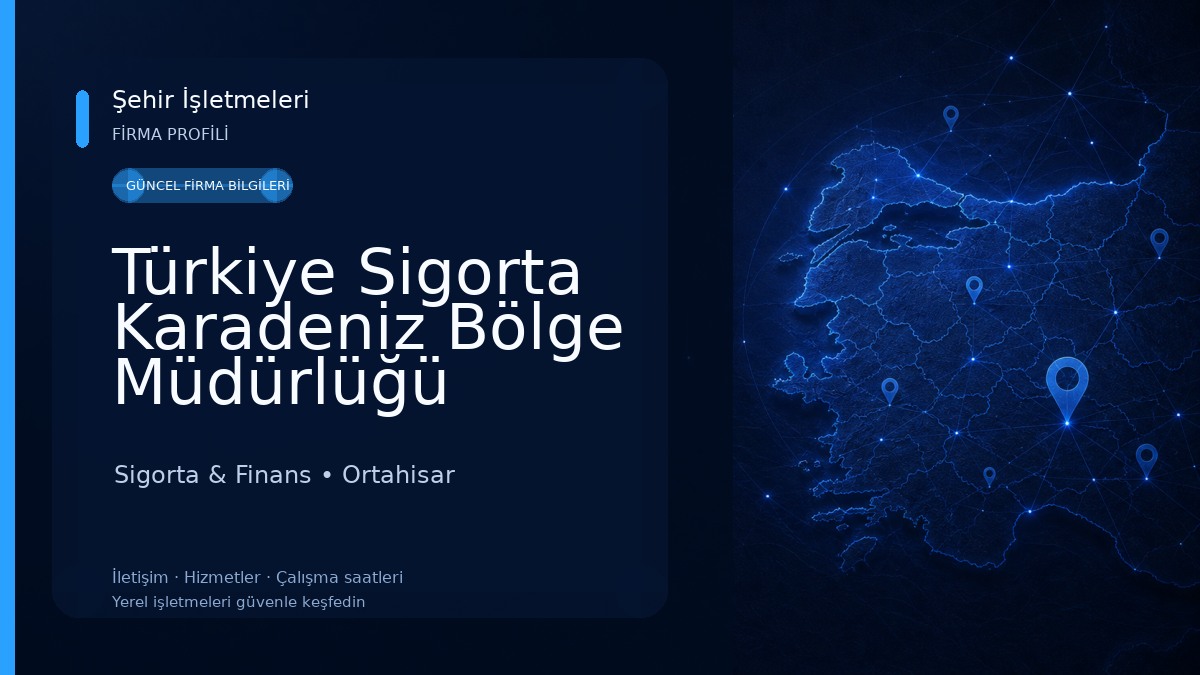 Türkiye Sigorta Karadeniz Bölge Müdürlüğü Sigorta & Finans