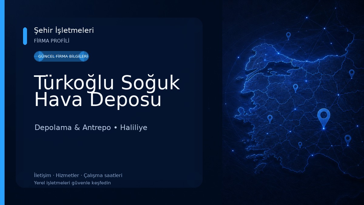 Türkoğlu Soğuk Hava Deposu Depolama & Antrepo