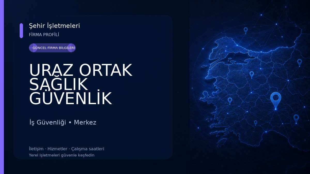 URAZ ORTAK SAĞLIK GÜVENLİK BİRİMİ 