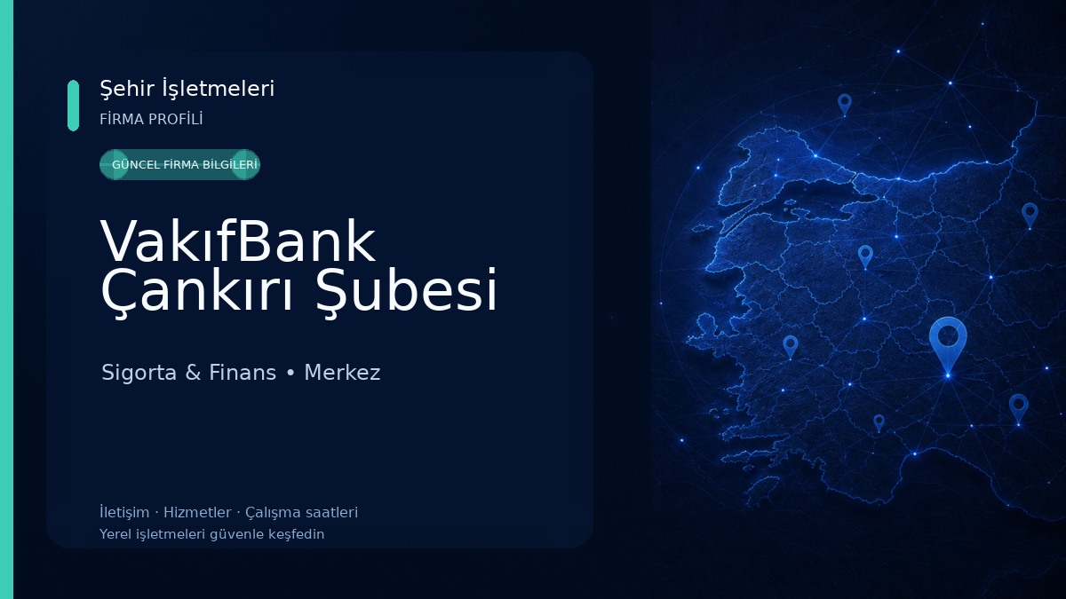VakıfBank Çankırı Şubesi Sigorta & Finans