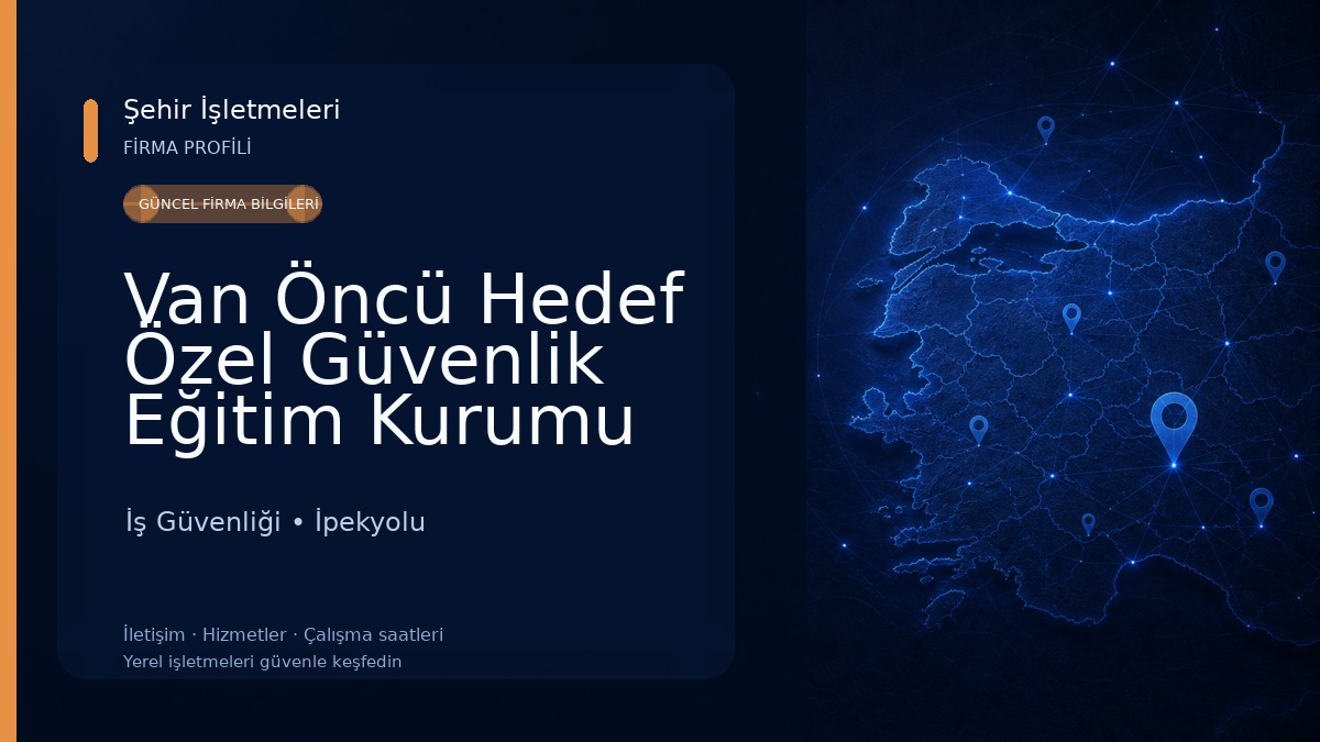 Van Öncü Hedef Özel Güvenlik Eğitim Kurumu 