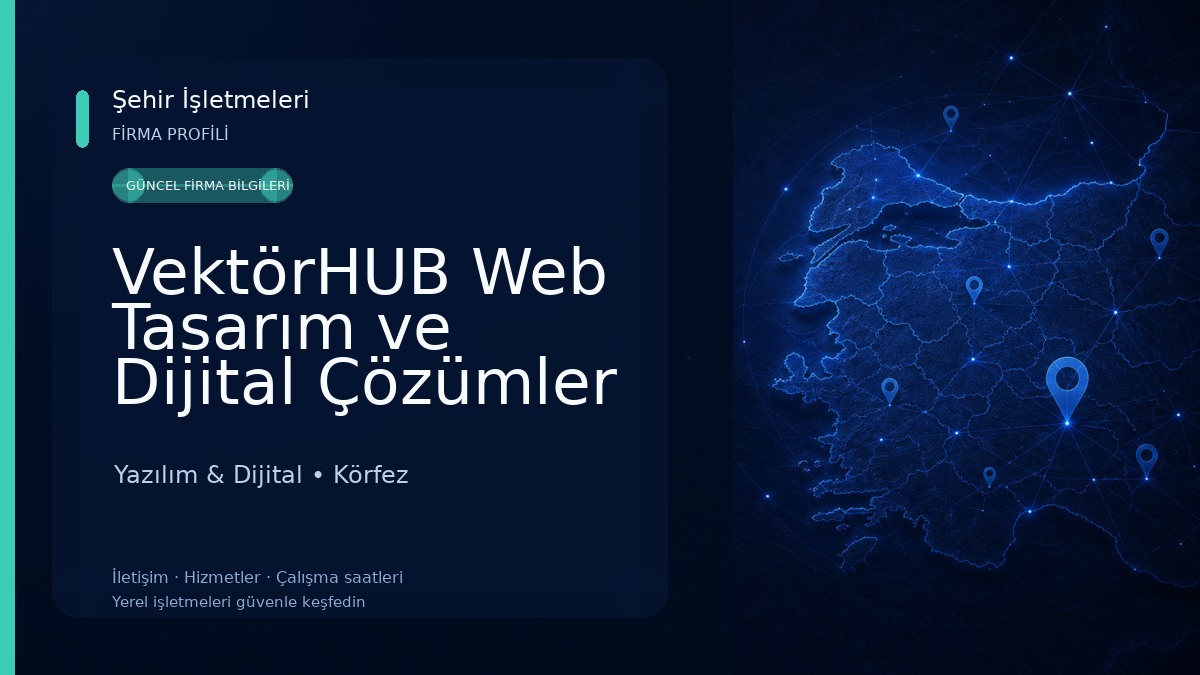 VektörHUB Web Tasarım ve Dijital Çözümler Yazılım & Dijital
